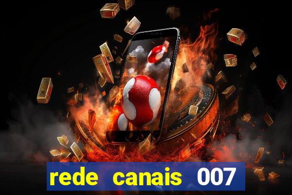 rede canais 007 cassino royale